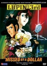 Watch Lupin III: Missed by a Dollar 123moviesFree
