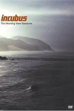 Watch Incubus: The Morning View Sessions 123moviesFree