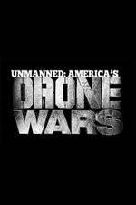 Watch Unmanned: America's Drone Wars 123moviesFree