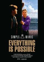 Watch Simple Minds: Everything Is Possible 123moviesFree