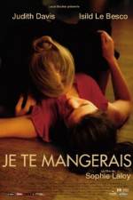 Watch You Will Be Mine - (Je te mangerais) 123moviesFree