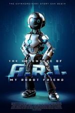 Watch The Adventure of A.R.I.: My Robot Friend 123moviesFree