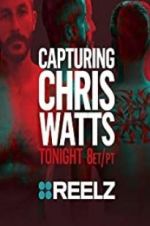 Watch Capturing Chris Watts 123moviesFree