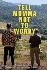 Watch Tell Momma Not to Worry 123moviesFree