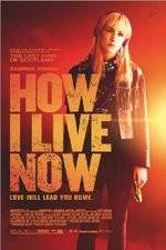 Watch How I Live Now 123moviesFree