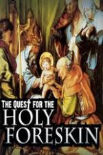 Watch Quest For The Holy Foreskin 123moviesFree
