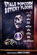 Watch Stale Popcorn and Sticky Floors 123moviesFree