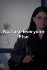Watch Not Like Everyone Else 123moviesFree
