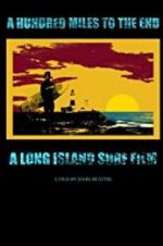 Watch A Hundred Miles to The End 123moviesFree