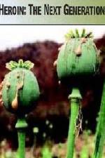 Watch Heroin The Next Generation 123moviesFree