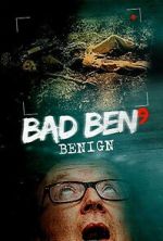 Watch Bad Ben: Benign 123moviesFree