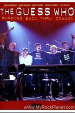 Watch The Guess Who Running Back Thru Canada 123moviesFree