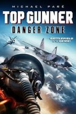Watch Top Gunner: Danger Zone 123moviesFree