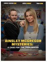 Watch Ainsley McGregor Mysteries: A Case for the Yarn Maker 123moviesFree