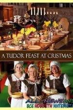 Watch A Tudor Feast at Christmas 123moviesFree