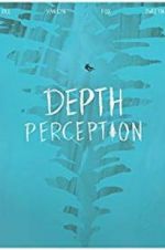 Watch Depth Perception 123moviesFree
