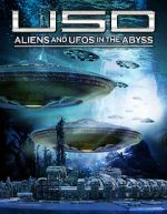 Watch USO: Aliens and UFOs in the Abyss 123moviesFree