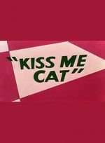 Watch Kiss Me Cat (Short 1953) 123moviesFree