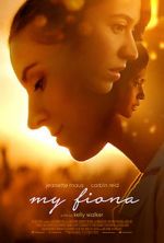 Watch My Fiona 123moviesFree