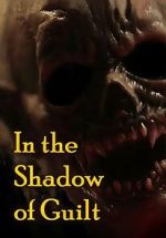 Watch In the Shadow of Guilt 123moviesFree