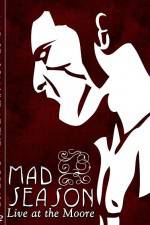 Watch Mad Season Live at the Moore 123moviesFree