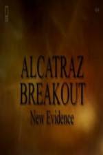 Watch Alcatraz Breakout: New Evidence 123moviesFree