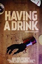 Watch Having a Drink 123moviesFree