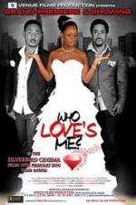 Watch Who Loves Me 123moviesFree