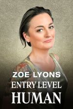Watch Zoe Lyons: Entry Level Human (TV Special 2021) 123moviesFree