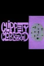 Watch Clippety Clobbered 123moviesFree