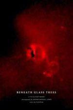 Watch Beneath Glass Trees 123moviesFree