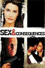 Watch Sex and Consequences 123moviesFree