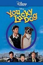 Watch You Lucky Dog 123moviesFree