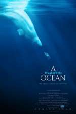 Watch A Plastic Ocean 123moviesFree