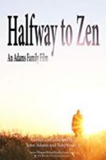 Watch Halfway to Zen 123moviesFree