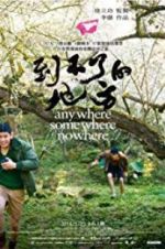 Watch Anywhere Somewhere Nowhere 123moviesFree