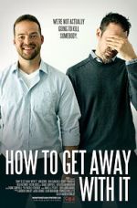 Watch How to Get Away with It 123moviesFree