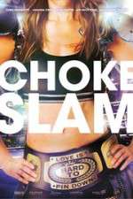 Watch Chokeslam 123moviesFree