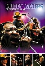Watch Muddy Waters at Chicagofest 123moviesFree