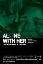 Watch Alone with Her 123moviesFree