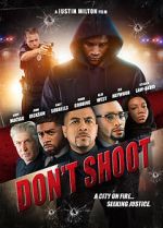 Watch Don\'t Shoot 123moviesFree