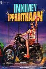 Watch Innimey Ippadithaan 123moviesFree