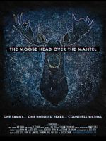 Watch The Moose Head Over the Mantel 123moviesFree