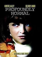 Watch Profoundly Normal 123moviesFree