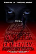 Watch The Horribly Slow Murderer with the Extremely Inefficient Weapon 123moviesFree