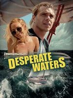 Watch Desperate Waters 123moviesFree