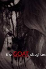 Watch The Goat Slaughters 123moviesFree