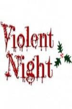 Watch Violent Night The Movie 123moviesFree
