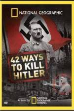 Watch National Geographic: 42 Ways to Kill Hitler 123moviesFree