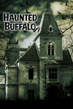 Watch Haunted Buffalo 123moviesFree